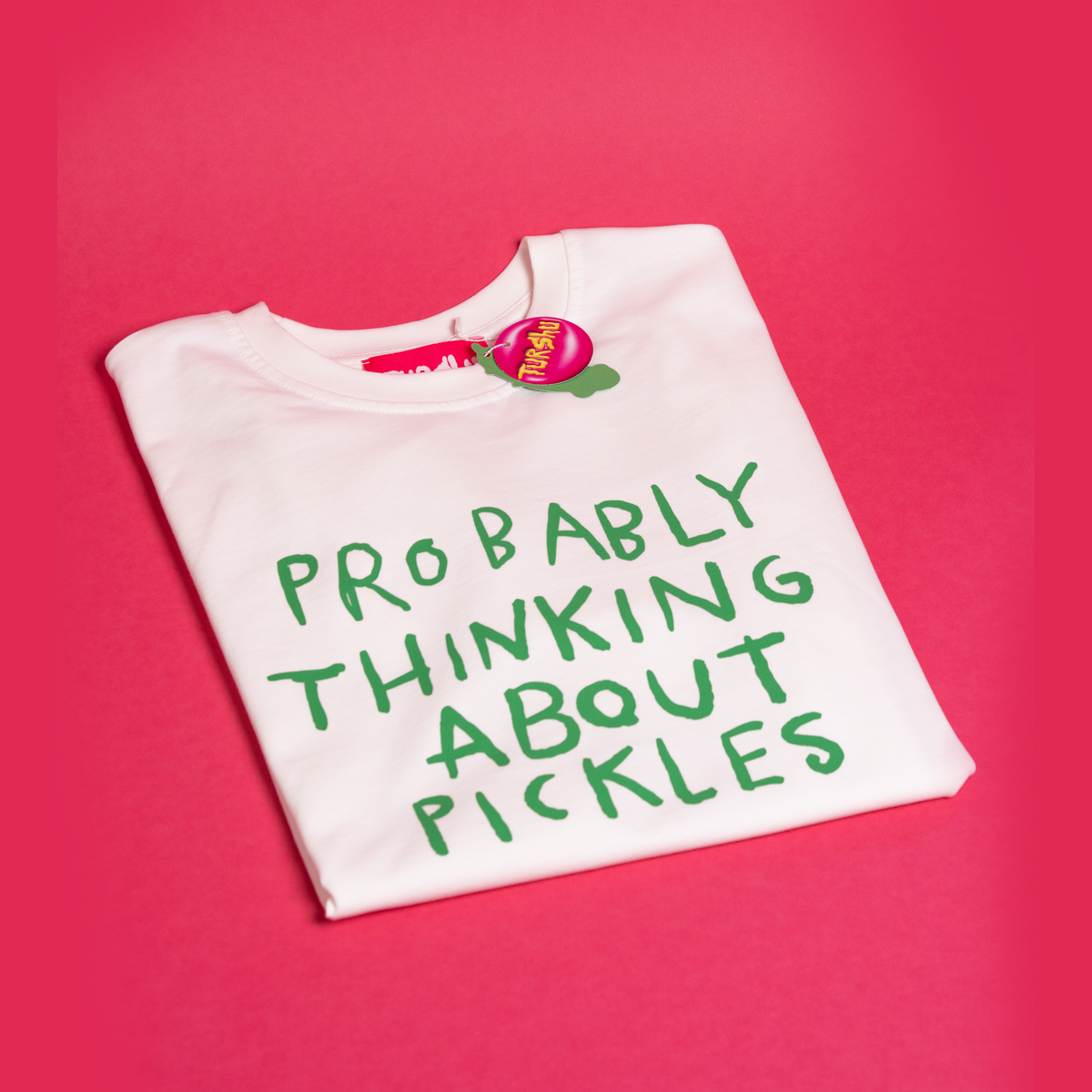 Probably Thinkin About Pickles T-Shirt